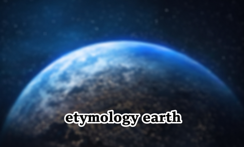 etymology earth