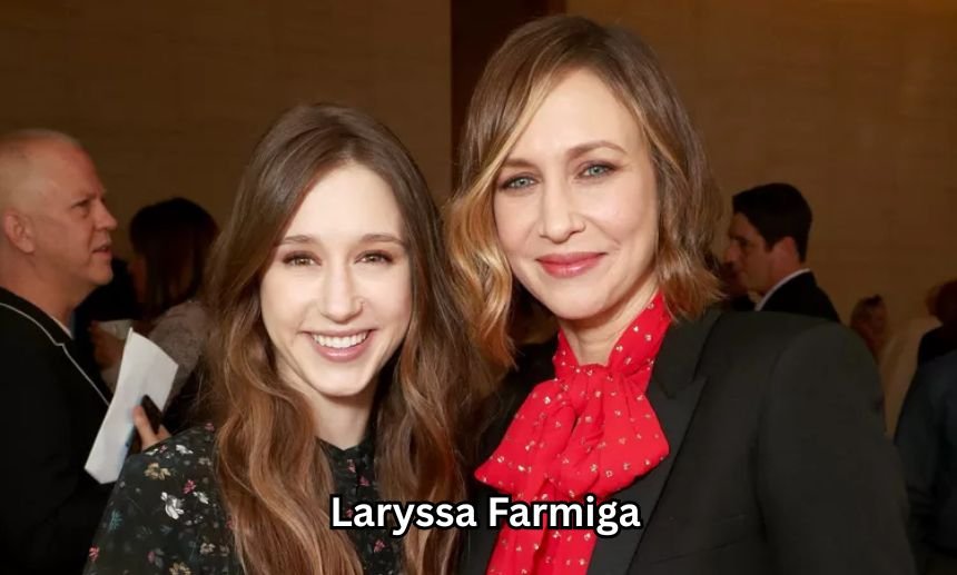 Laryssa Farmiga