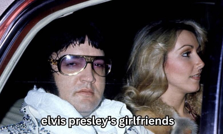 elvis presley's girlfriends